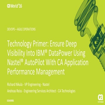 Technology Primer: Ensure Deep Visibility into IBM® DataPower using Nastel® A...