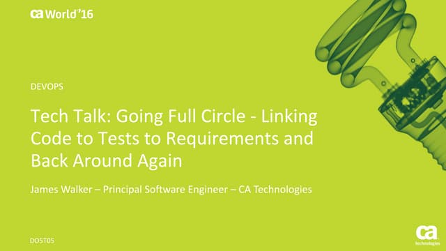 TechTalk: Going Full Circle - Linking Code to Tests to Requirements and Back ...