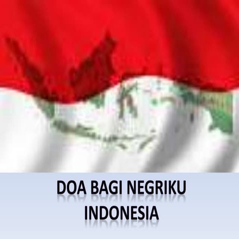 Doa bagi bangsa indonesia dalam memperingati kemerdekaan | PPTX