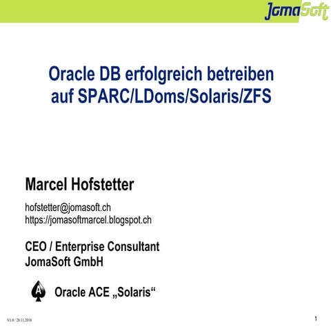 DOAG2018 / Oracle DB erfolgreich betreiben auf SPARC/LDoms/Solaris/ZFS
