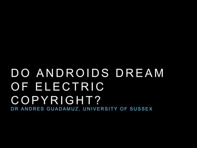 Do androids dream of electric copyright?