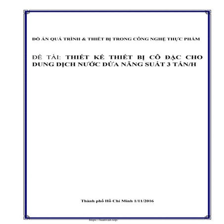 Thiết kế thiết bị cô đặc cho dung dịch nước dứa năng suất 3 tấn/h
