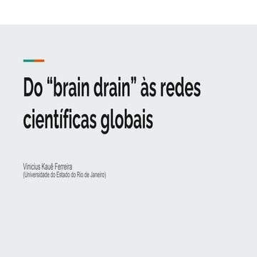Do “brain drain” às redes científicas globais.pptx