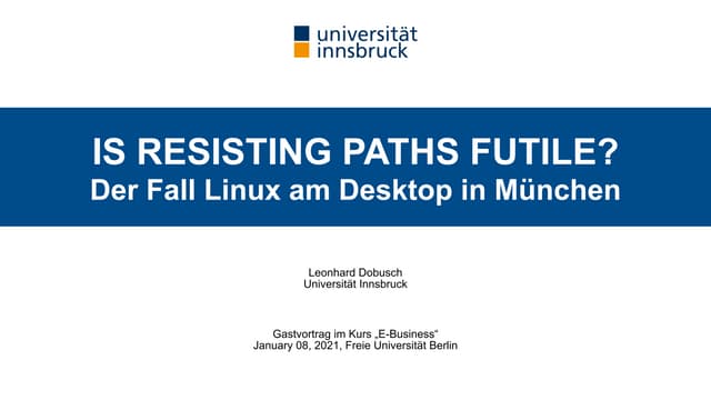 Is Resisting Paths Futile? Der Fall Linux am Desktop in München