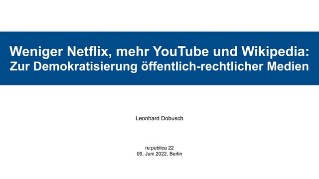 Weniger Netflix, mehr YouTube und Wikipedia: Zur Demokratisierung öffentlich-...