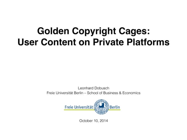 Golden Copyright Cages: User Conten...
