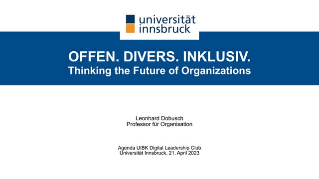 Offen. Divers. Inklusiv. Thinking the Future of Organizations