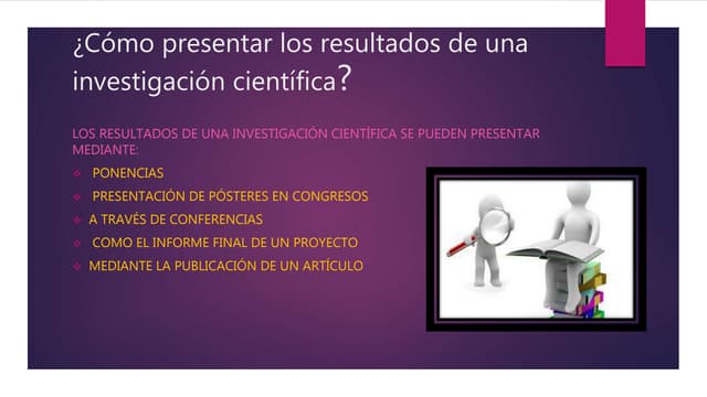 Como presentar los resultados de una investigación cientifica | PPT