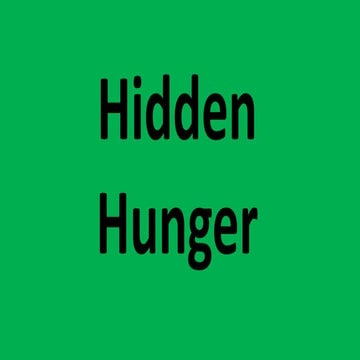 Micronutrient Malnutrition (Hidden Hunger)