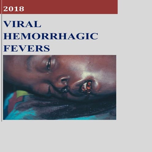 VIRAL HEMORRHAGIC FEVER