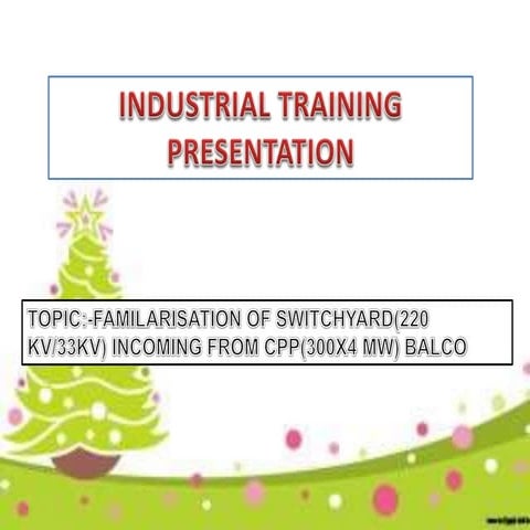 INDUSTRIAL TRAINING:SWITCHYARD STUDY