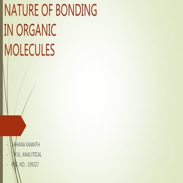 Nature of Bonding in Organic Molecules - Sahana Kamath