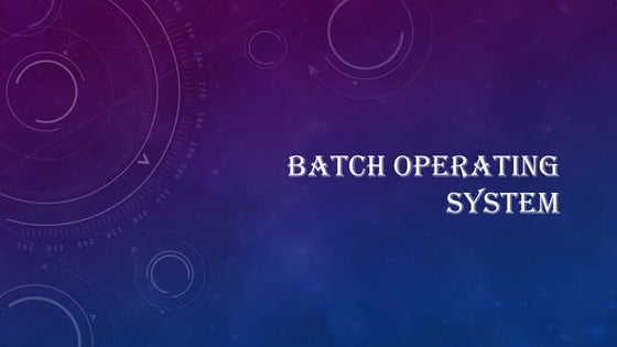 Batch operating system | PPTX | Operating Systems | Computer Software ...