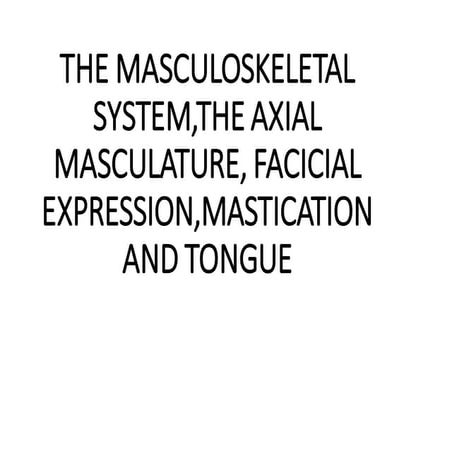 The musculoskeletal system 