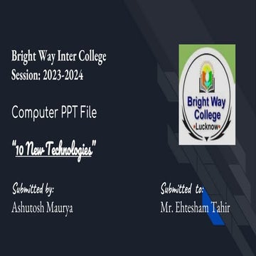 10 New Modern Technologies PPT [Computer Project]