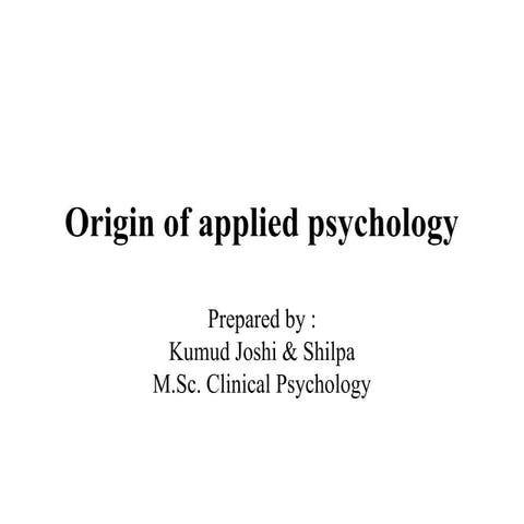 The Origin & Development of Applied Psychology