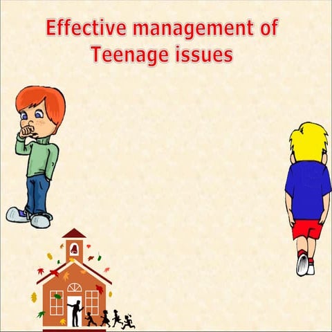 EFFECTIVE MANAGEMENT OF ADOLESCENT BEHAVIOUR