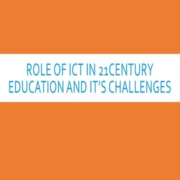 ICT role in 21th century in education and it's challenges | PPTX