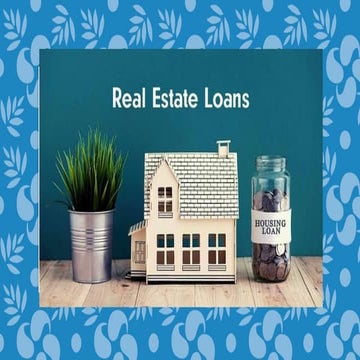 Real Estate Loans, home estate loans, Homes loan ..pdf