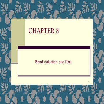Bond Valuation & Risk,  Fixed-Income Securities Valuation and Risk, Debt Instrument Analysis and Risk, Bond Pricing Dynamics and Risk Management, Chapter -8.pdf