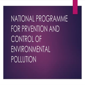 DOC-20250121-WA0003..pptx national programme for prevention and control of environment pollution