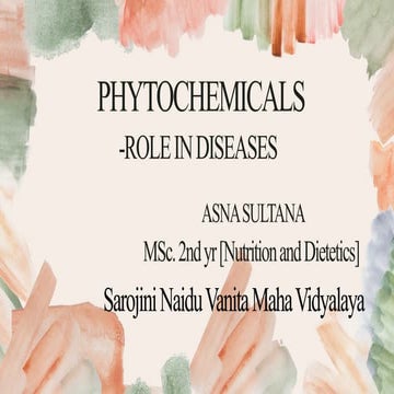 Phytochemicals : Their role in diseases.