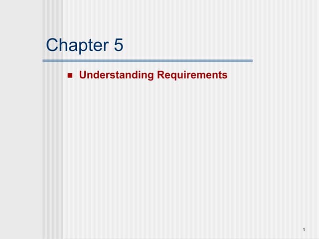 Understanding software requirements chapter 5