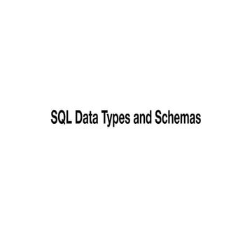 This is unit 3 SQL data types and schemas
