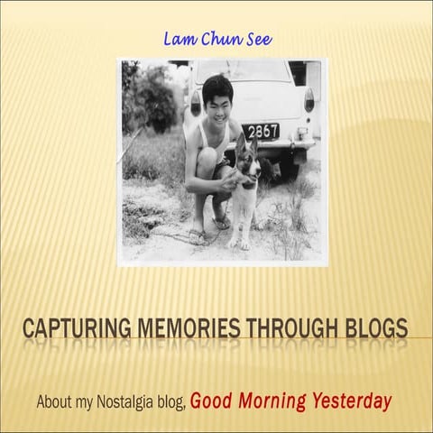 WNR.sg - Capturing Memories through Blogs (Mr Lam Chun See)