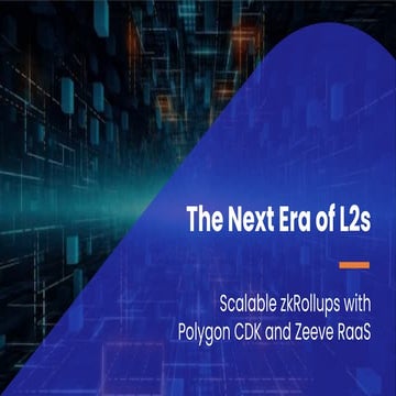 The Next Era of L2s: Scalable zkRollups with Polygon CDK & Zeeve RaaS