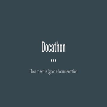 Docathon: How to write (good) documentation | PPT
