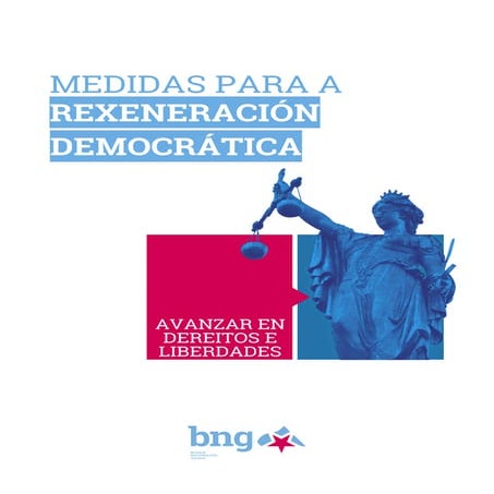 Medidas para rexeneración democrática do Estado. Avanzar en dereitos e liberades