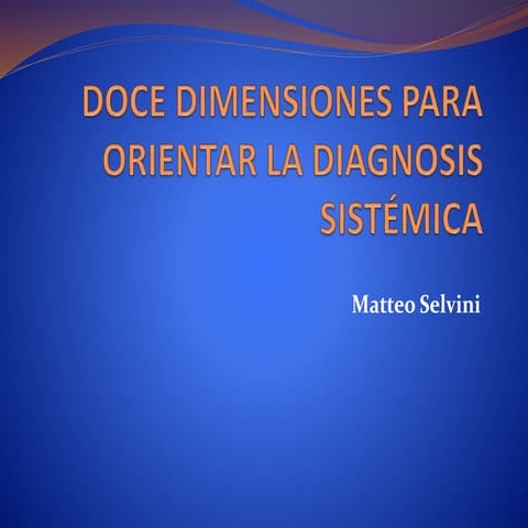 Doce dimensiones para orientar la diagnosis sistémica
