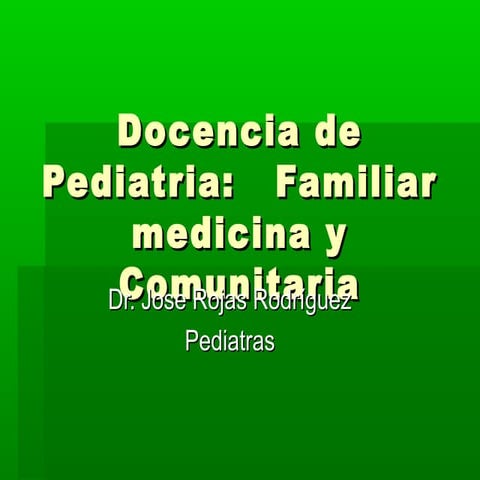 Docencia de pediatria de residencia medicina familiar