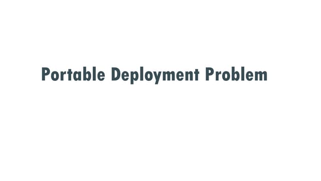 Docker - Portable Deployment