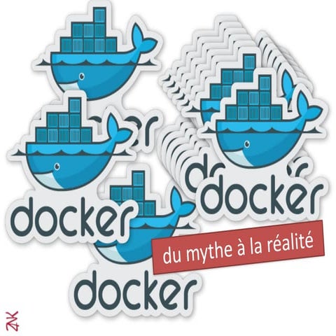 Docker du mythe à la réalité