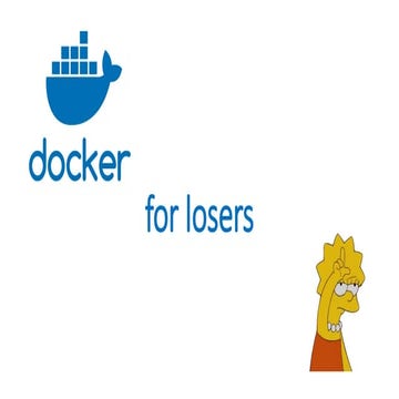 Docker for losers