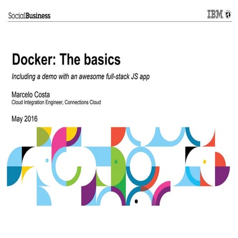 Docker: The basics - Including a demo with an awesome full-stack JS app