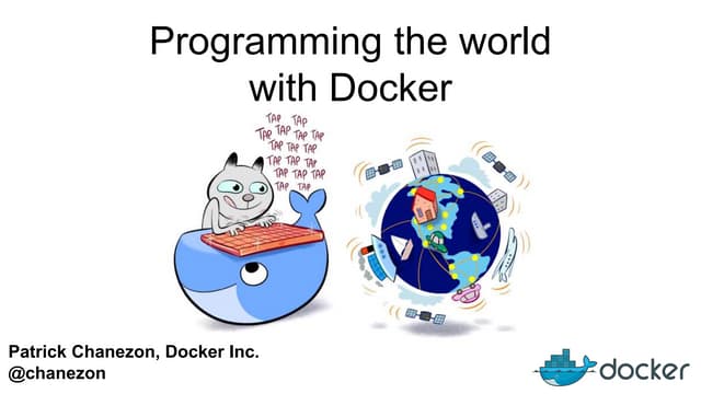 Programming the world with Docker