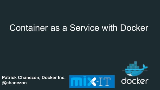Docker Container As A Service - Mix-IT 2016