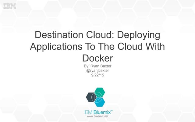 Boston Cloud Meetup - IBM Containers