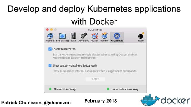 Docker Meetup Feb 2018 Develop and deploy Kubernetes Apps with Docker