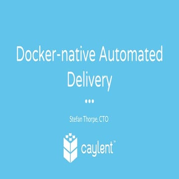 Docker-native Automated Delivery w/ Caylent