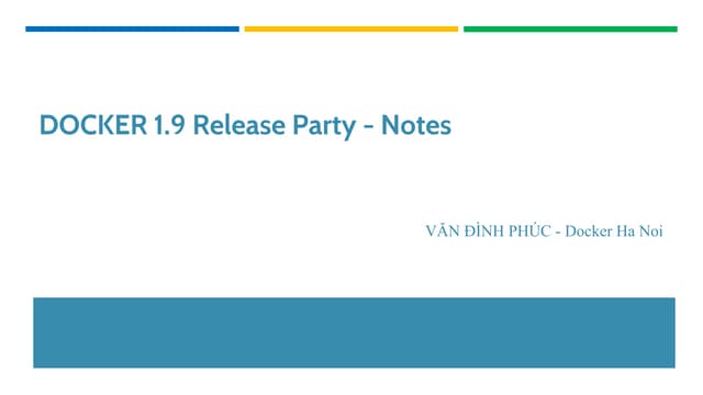 Docker 1.9 release party - Docker Ha Noi