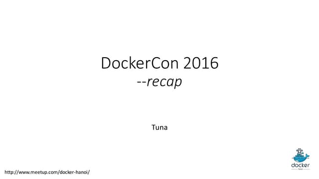 Docker 1.12 (dockercon recap)