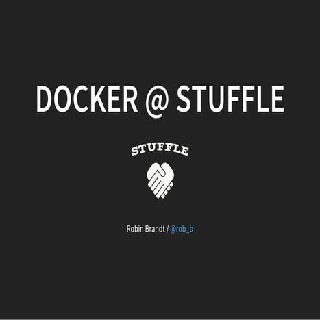 How Stuffle uses Docker for deployments