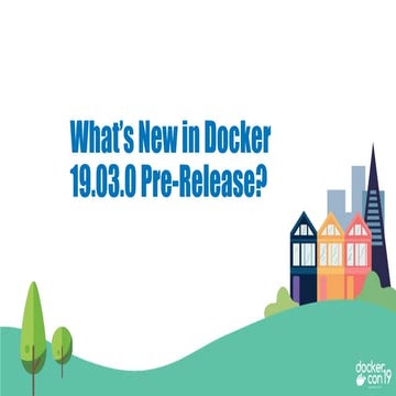 What's New in Docker 19.03.0 Pre-Release?