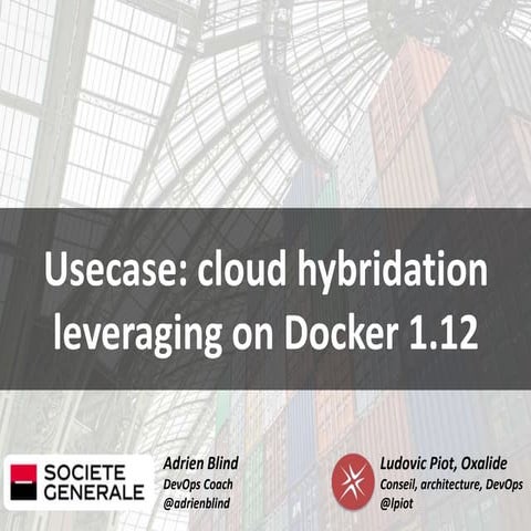 Cloud hybridation leveraging on Docker 1.12