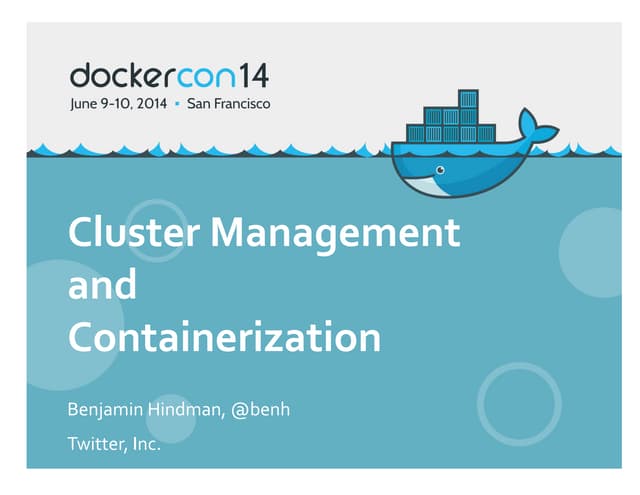 DockerCon14 Cluster Management and Containerization