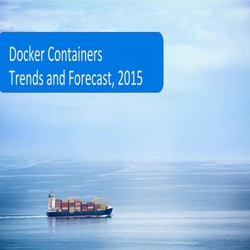 Docker Containers Trends and Forecast 